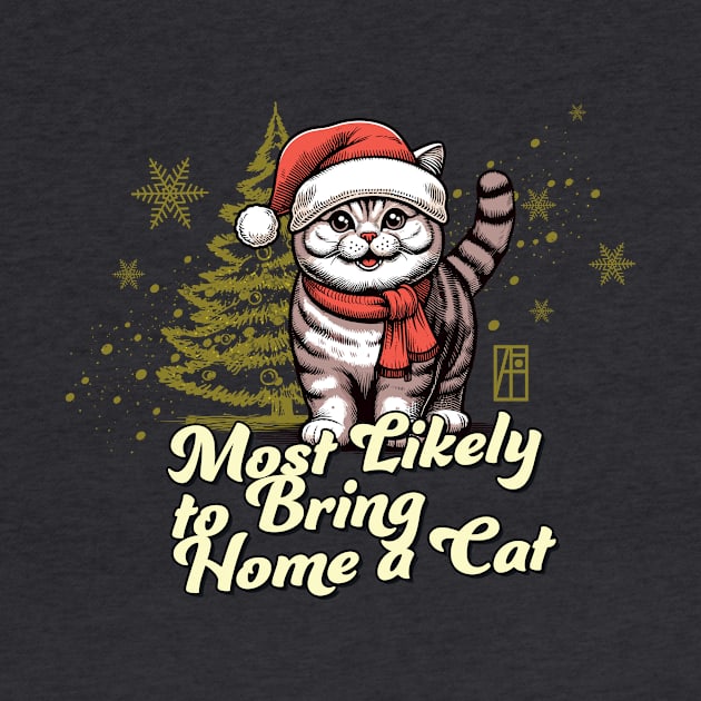 Most Likely to Bring Home a Cat - Family Christmas - Happy Holidays by ArtProjectShop